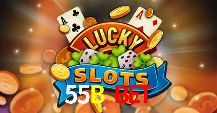 Explore as vantagens do 55B BET: serviço profissional e confiabilidade
